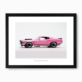 Toy Car 69 Mustang Boss 302 Pink Poster Art Print