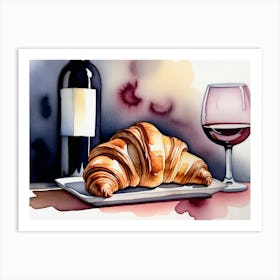 Croissant and Wine watercolor painting 4 Art Print