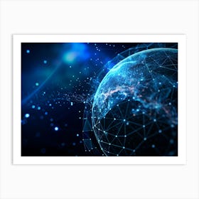 A Blue, Glowing Planet Earth, Formed By Interconnected Lines And Dots, Hovers In A Dark Space, Representing Global Communication, Networks, And Data Flow Art Print