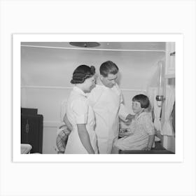 Doctor And Nurse With Little Girl In Trailer Clinic At The Fsa (Farm Security Administration) Migratory Labor Camp 1 Art Print