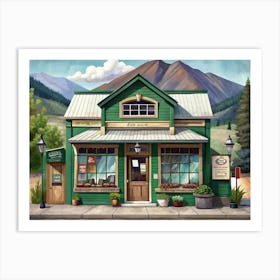 Green Store Front With Mountains In Background Art Print