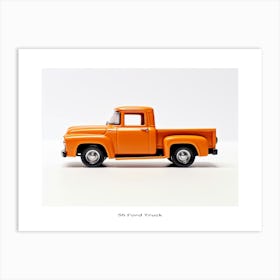 Toy Car 56 Ford Truck Orange 2 Poster Art Print