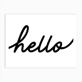 Hello Black and White Art Print