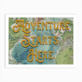 Adventure Starts Here Quote Typography Art Print
