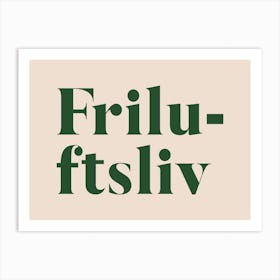 Friluftsliv Norwegian Outdoor Love in Green Art Print
