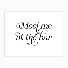 Meet Me At The Bar 1 Art Print
