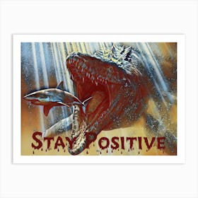 Shark Stay Positive Art Print