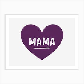 Mama purple heart Art Print