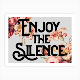 Enjoy The Silence Floral Lyric Quote Art Print