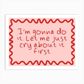 I'm Gonna Do It | Red and Pink Art Print