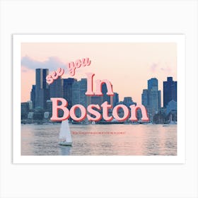 See You In Boston Art Print