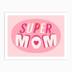 Retro typographic poster for Super Mom Art Print