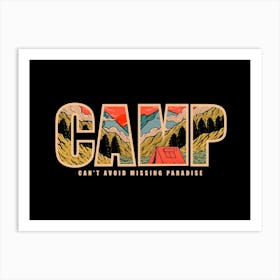 Camp cant avoid missing paradise Art Print