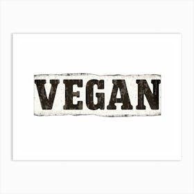 Vegan Text Sign - 90s Grunge Vibe Art Print