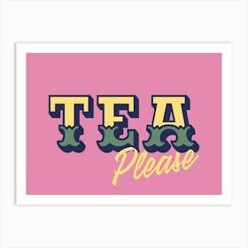 Tea Please Pink Art Print