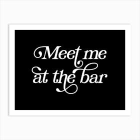 Meet Me At The Bar Art Print