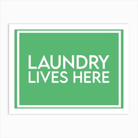 Laundry Lives Here Green Art Print