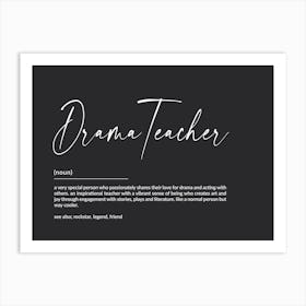 Drama Teacher Definition Art Print Art Print