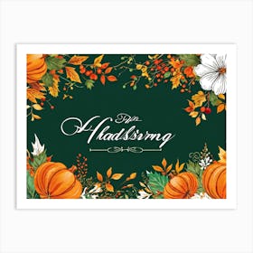 Calligraphy Themed Illustration Featuring The Joyous Season Of Fall In An Ornate Script Style Happy (4) Art Print