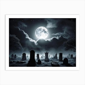 Full Moon Illuminating A Night Sky Clouded By Whispers Of Fog Gravestones Silhouetted Against The E (1) Art Print