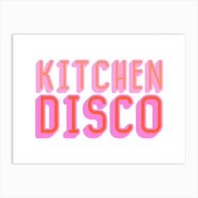 Kitchen Disco Typography Pink and Orange Art Print