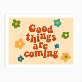 Groovy Good Things Are Coming Art Print