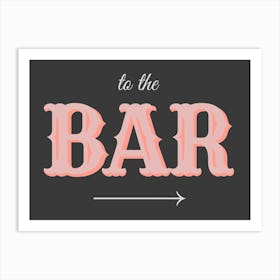 To The Bar Art Print