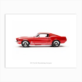 Toy Car 67 Ford Mustang Coupe Red Poster Art Print