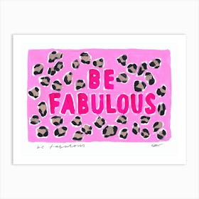 Be Fabulous Leopard Art Print