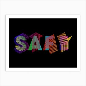 Stay Safe Colourful Art Print