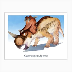 Centrosaurus Apertus Art Print