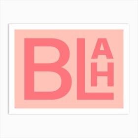 Blah Pink Typographic Print Art Print