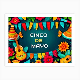 Cinco De Mayo 5 Art Print