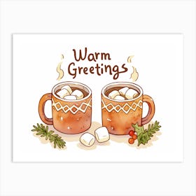 Warm Greetings 1 Art Print