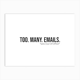 Too Many Emails Typography Word Art Print