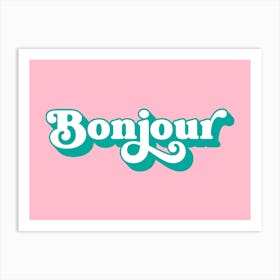 Bonjour (Pink and Green tone) Art Print