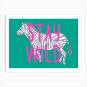 Stay Wild Zebra Green Art Print