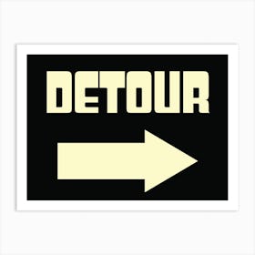 Detour - Retro - Sign - Typography - Vintage - Art Print - Monochrome - Black & White Art Print