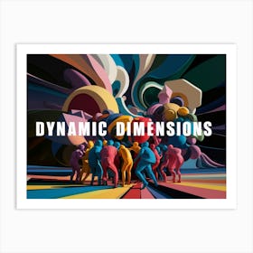 Dynamic Dimensions Art Print