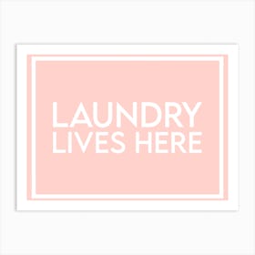 Laundry Lives Here Peach Art Print