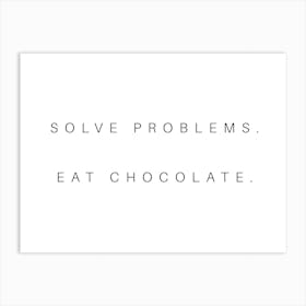 Solve Problems Eat Chocolate Typography Word Art Print