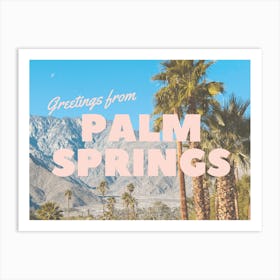 Greetings from Palm Springs | California Travel Postcard 2 Art Print