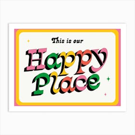 Our Happy Place Art Print