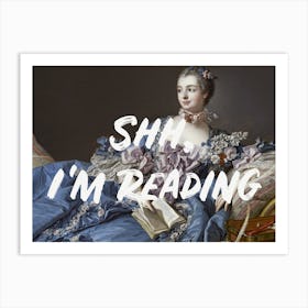Shh Im Reading 5 Art Print
