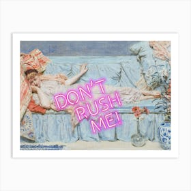 Don’t rush me vintage altered wall art Art Print