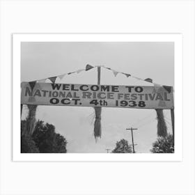Untitled Photo, Possibly Related To Banner Of Welcome To National Rice Festival, Crowley, Louisiana By Russel Art Print