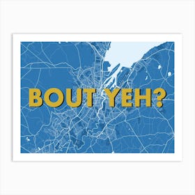 Bout Yeh Befast Blue Map Art Print