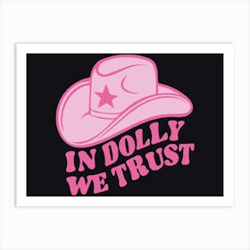 Dolly Parton Pink Hat In Dolly We Trust Art Print