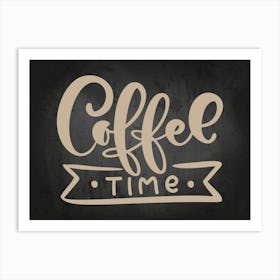 Coffee Time — coffee poster, coffee lettering, kitchen art print, kitchen wall decor Art Print