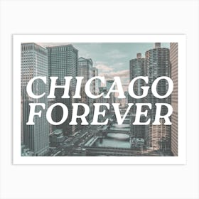 Chicago Forever | Chicago Postcard Travel Photography Art Print